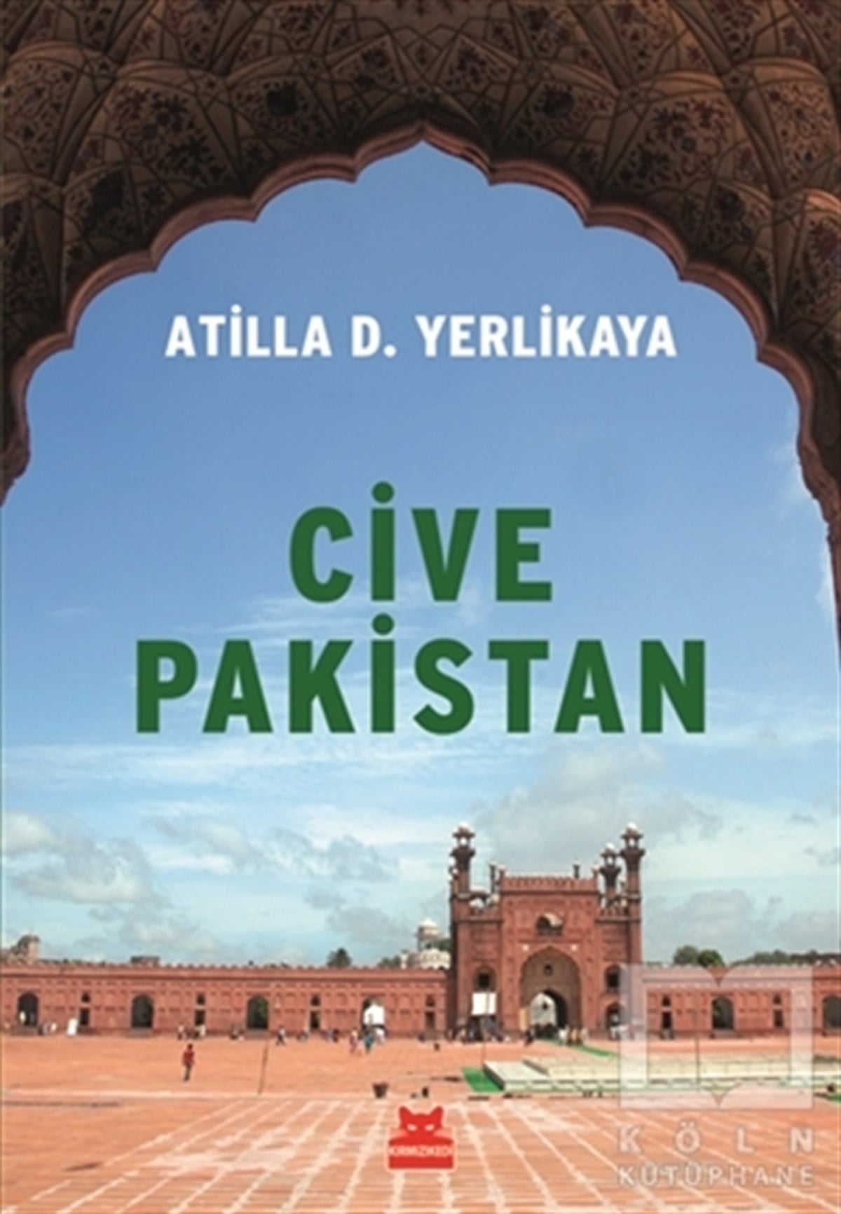 Atilla D. YerlikayaÜlke RehberleriCive Pakistan