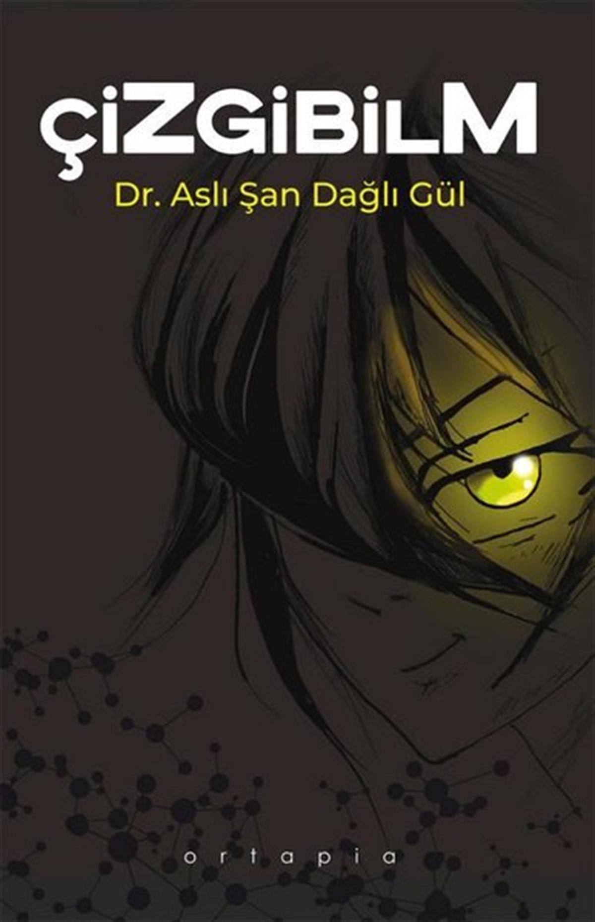 Aslı Şan Dağlı GülPopüler Bilim KitaplarıÇizgibilm