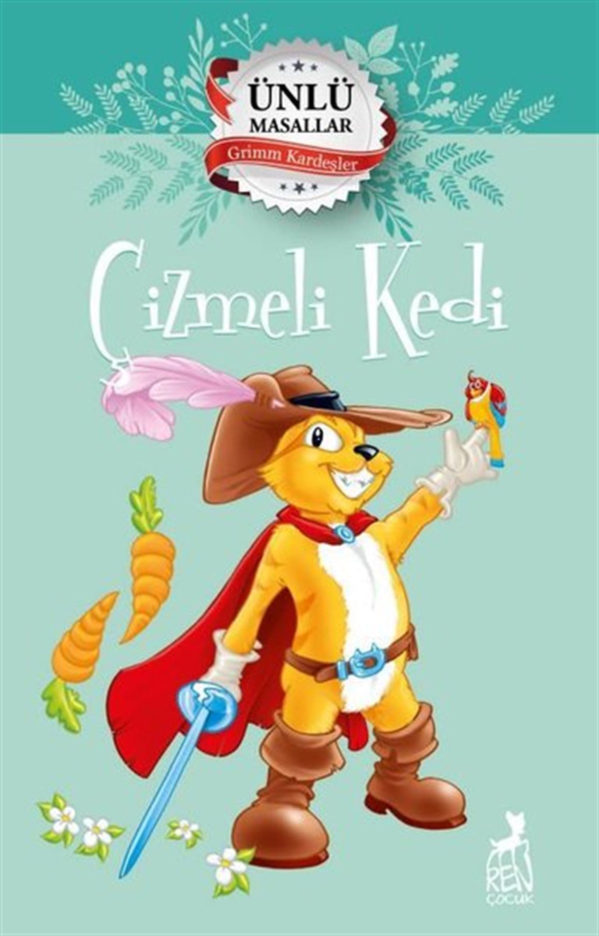 Grimm KardeşlerMasal KitaplarıÇizmeli Kedi - Ünlü Masallar