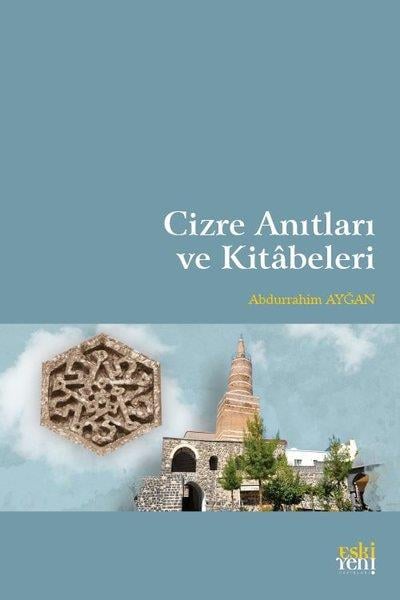 Abdurrahim AyğanMimarlık KitaplarıCizre Anıtları ve Kitabeleri
