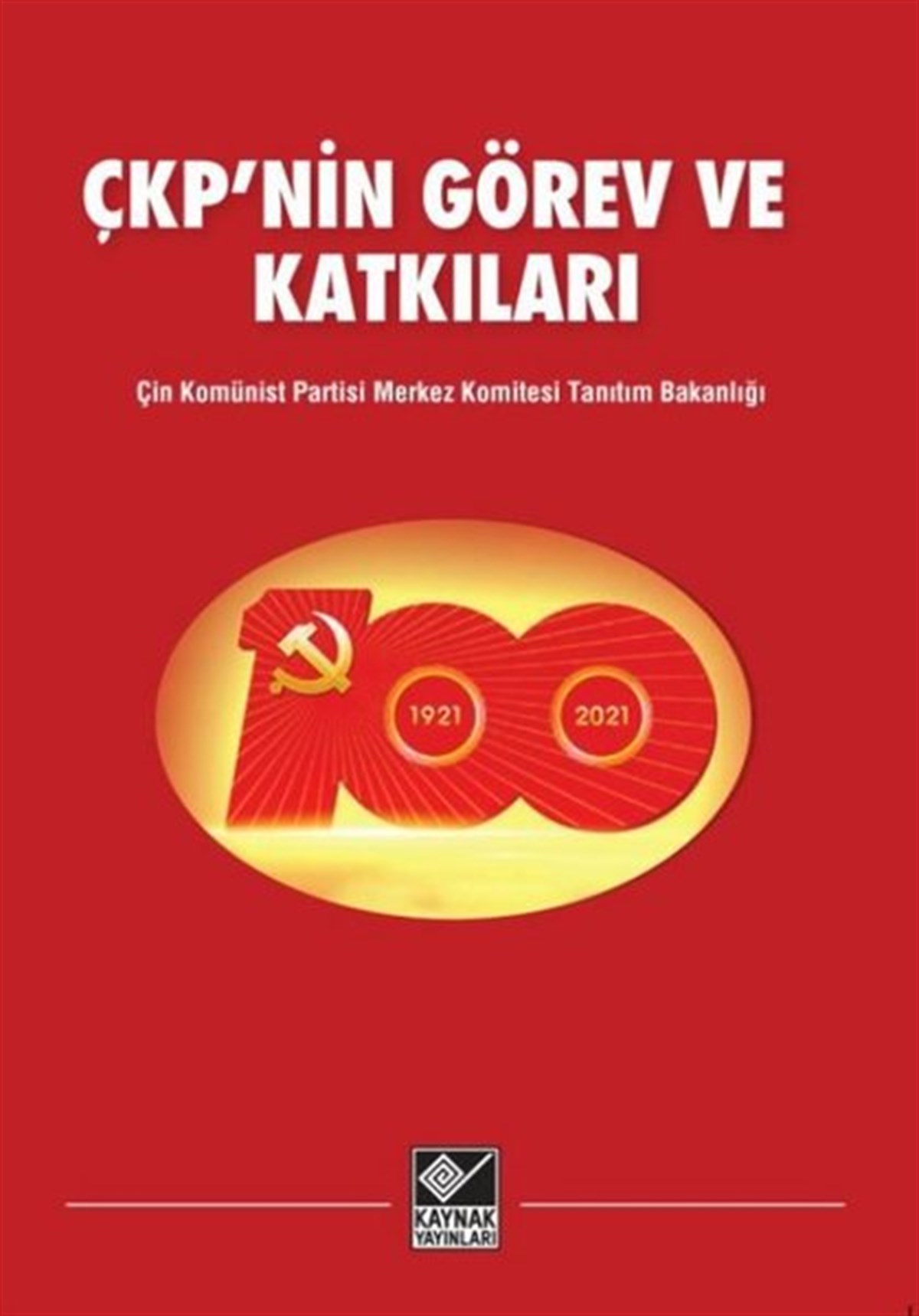 KolektifGenel Politika & Siyaset Bilim & Siyaset Tarihi KitaplarıÇKP'nin Görev ve Katkıları