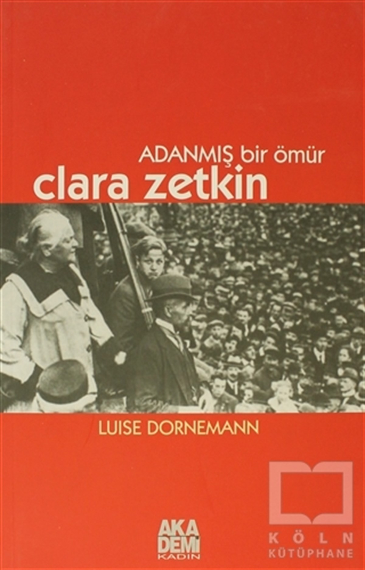 Luise DornemannBiyografi-OtobiyogafiClara Zetkin