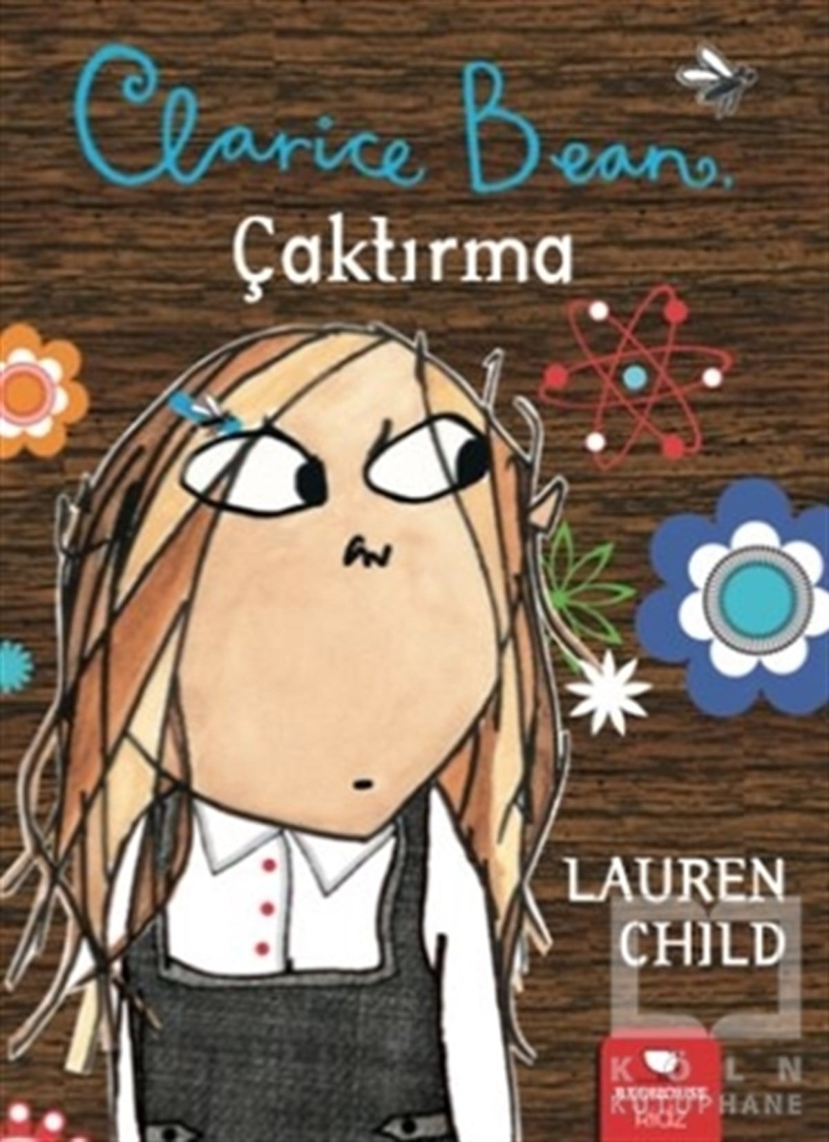 Lauren ChildÇocuk RomanlarıClarice Bean - Çaktırma