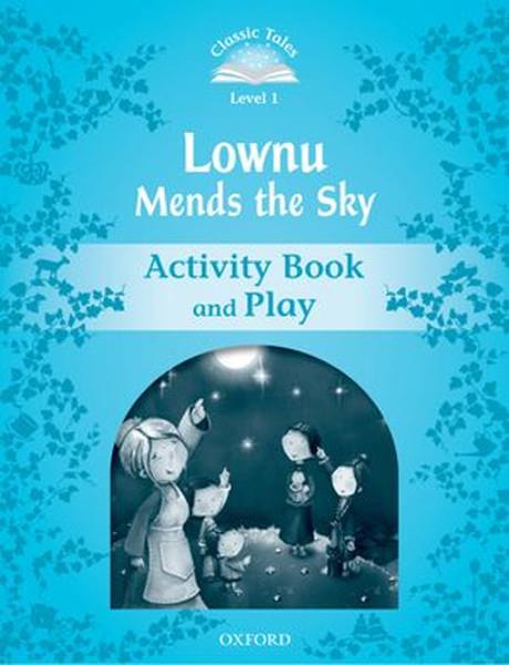 University PressIngilizce Ögretici Kitaplar Ve Egitim SetleriClassic Tales Second Edition: Level 1: Lownu Mends the Sky Activity Book & Play