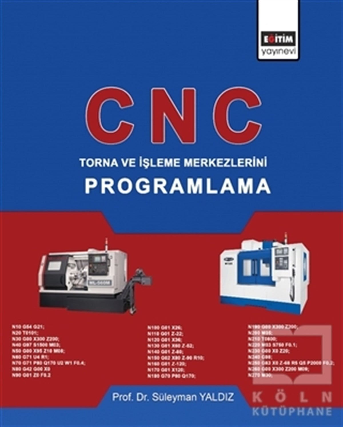 Süleyman YaldızProgramlamaCNC - Torna ve İşleme Merkezlerini Programlama