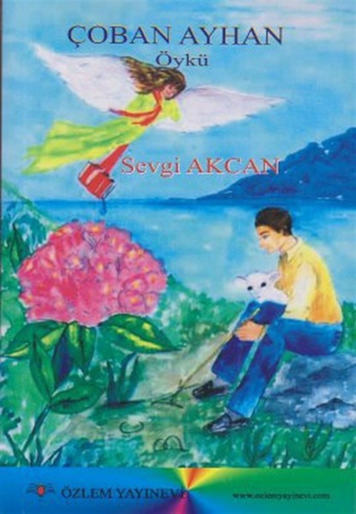 Sevgi AkcanÇocuk Masal KitaplarıÇoban Ayhan