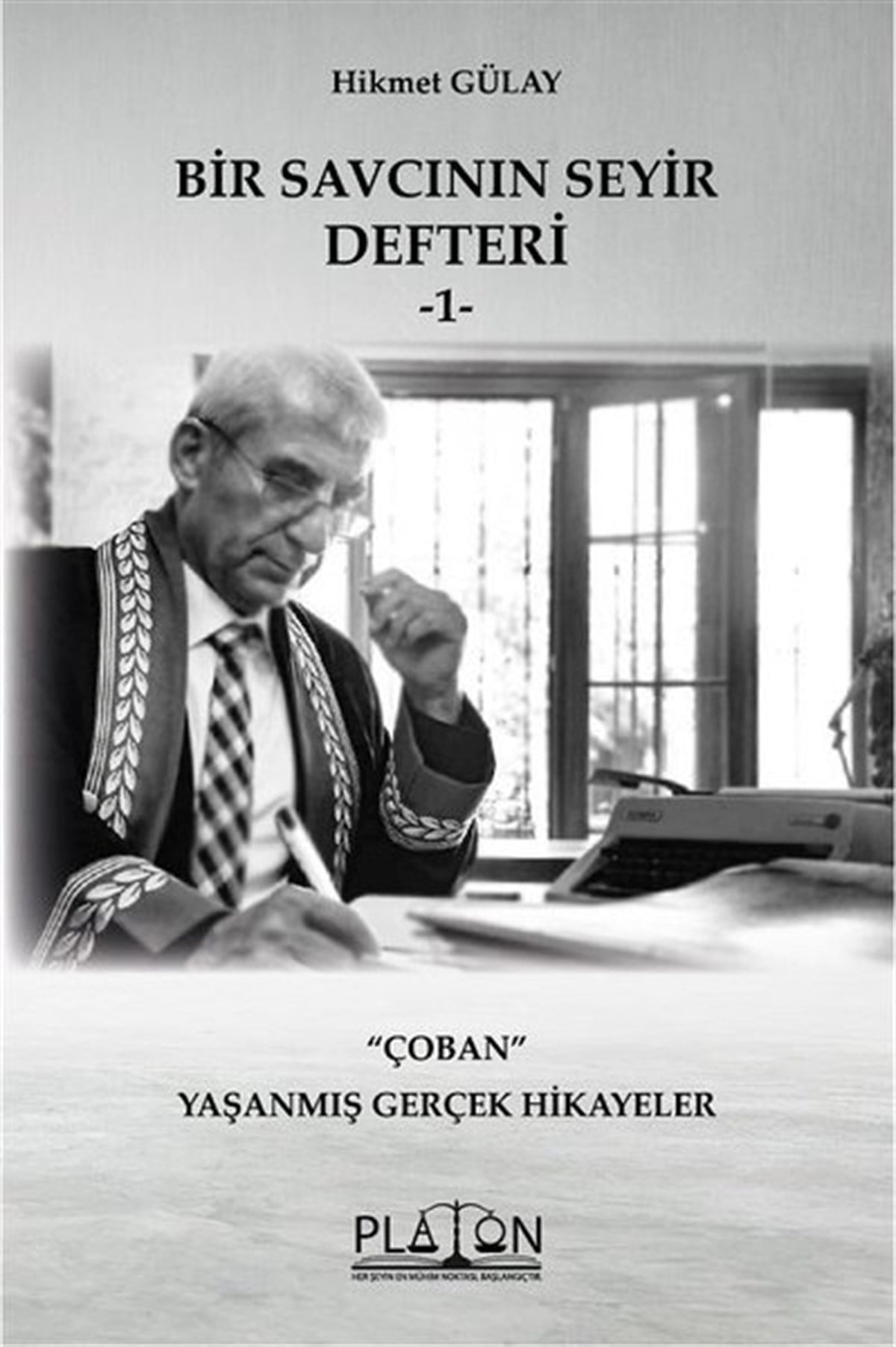 Hikmet GülayTürkiye RomanÇoban - Bir Savcının Seyir Defteri 1