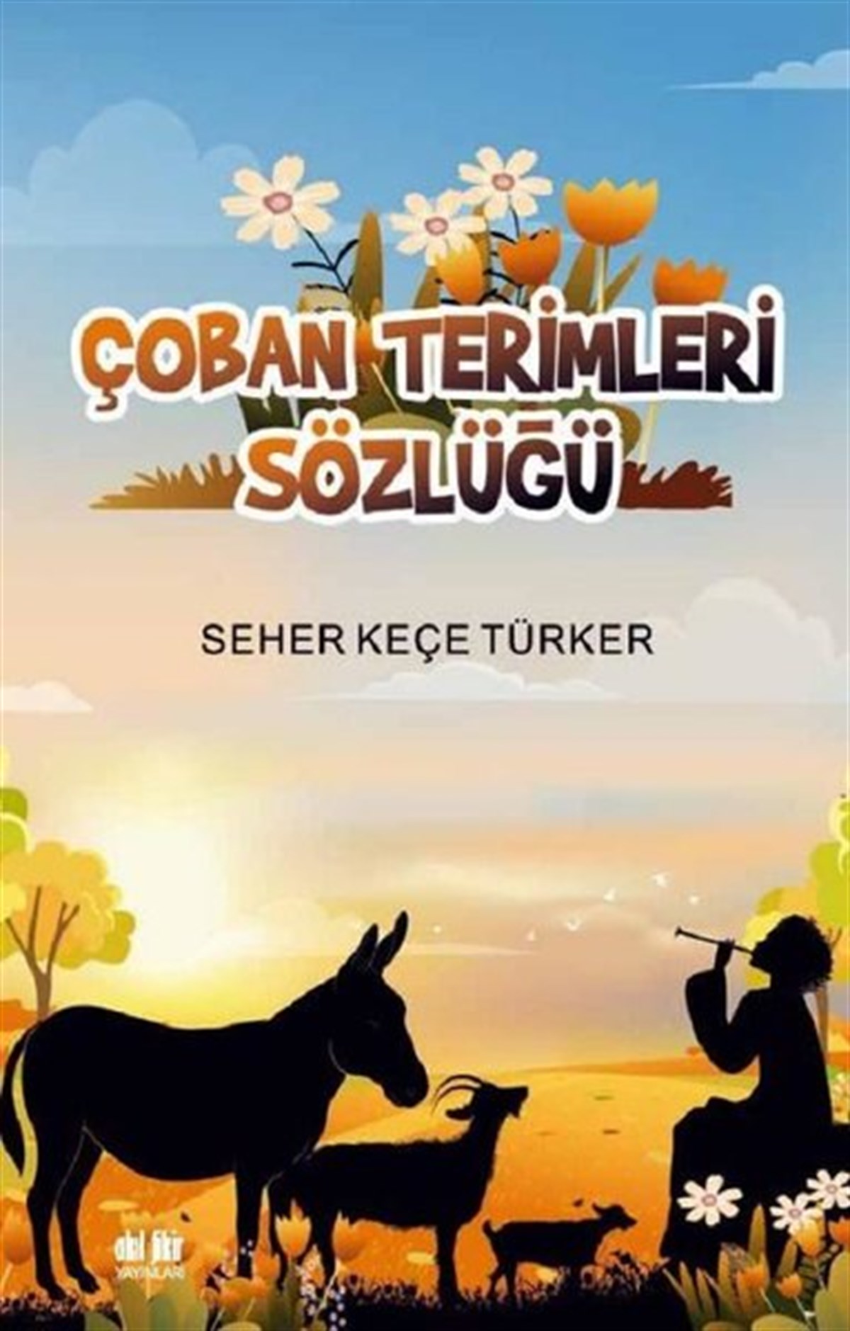 Seher Keçe TürkerTürkçe Dil Bilim KitaplarıÇoban Terimleri Sözlüğü