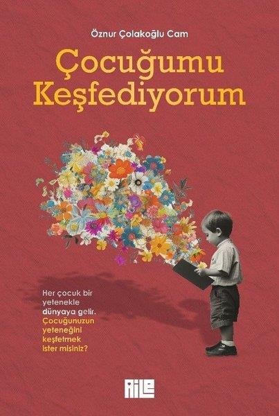 Öznur Çolakoğlu CamAile - ÇocukÇocuğumu Keşfediyorum