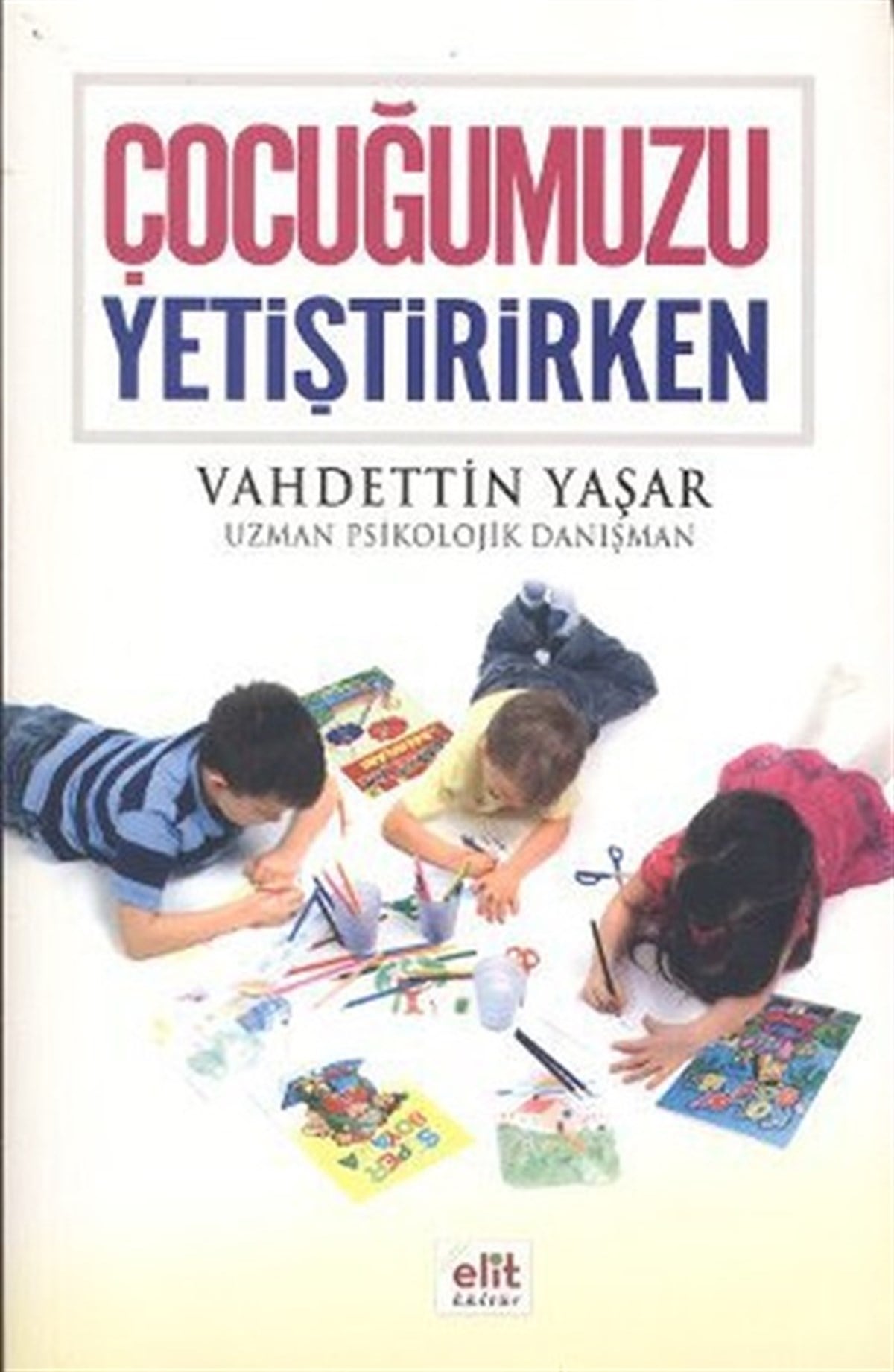 Mehmet DikmenAile - ÇocukÇocuğumuzu Yetiştirirken