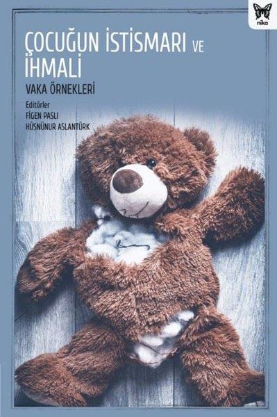 KolektifSosyoloji KitaplarıÇocuğun İstismarı ve İhmali: Vaka Örnekleri