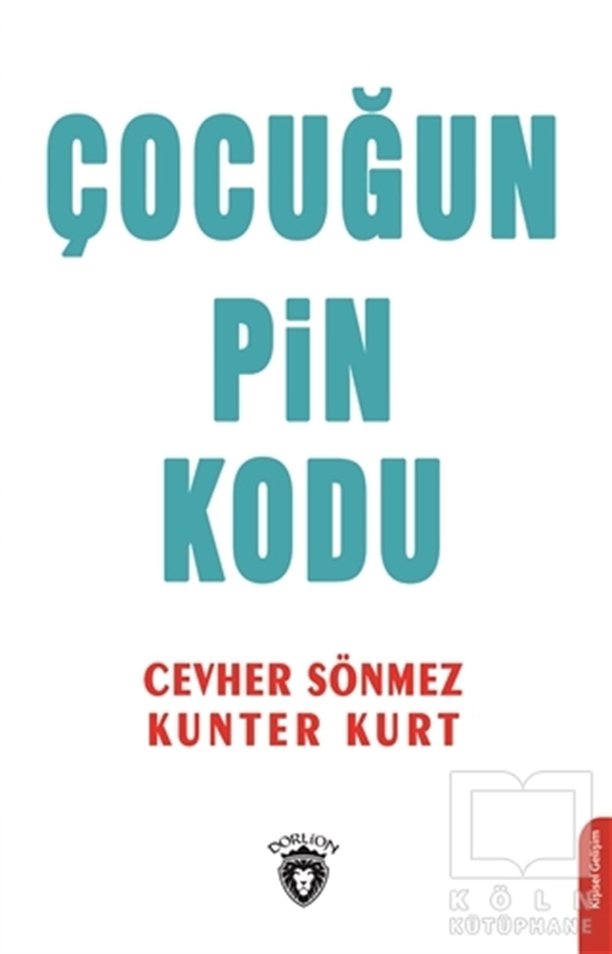 Cevher SönmezKişisel GelişimÇocuğun Pin Kodu
