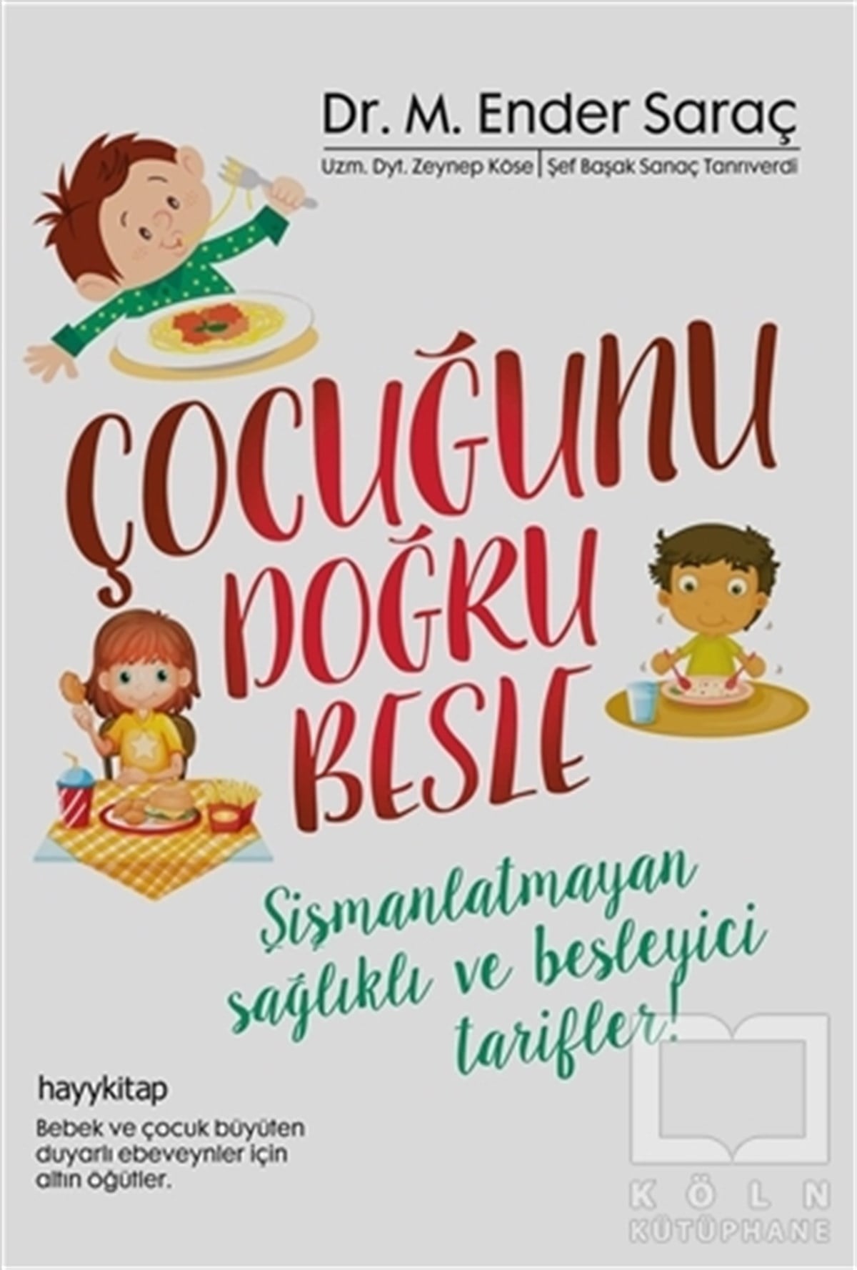 M. Ender SaraçÇocuk GelişimiÇocuğunu Doğru Besle