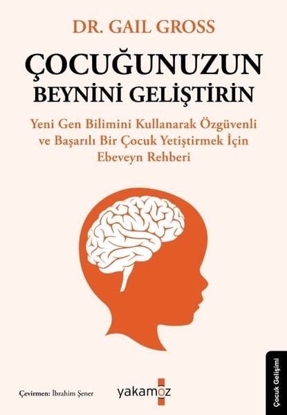 Gail GrossAile - ÇocukÇocuğunuzun Beynini Geliştirin