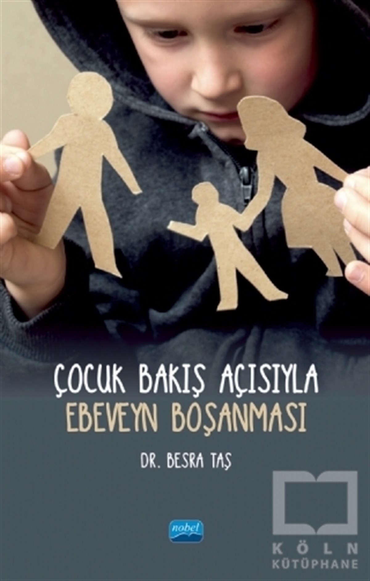 Besra TaşEbeveyn KitaplarıÇocuk Bakış Açısıyla Ebeveyn Boşanması
