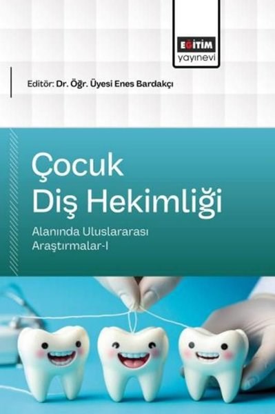 KolektifDigerÇocuk Diş Hekimliği Alanında Uluslararası Araştırmalar 1