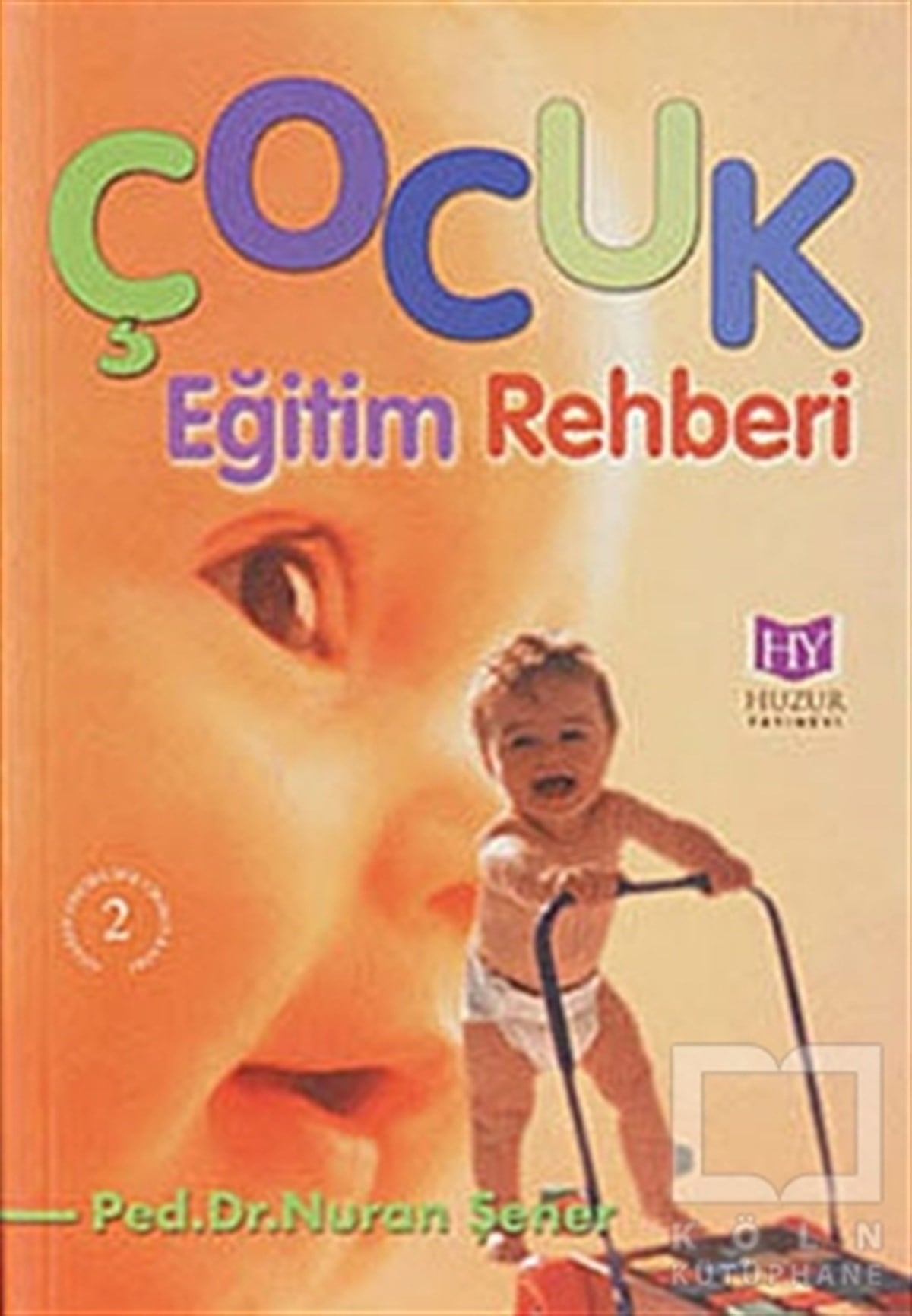 Nuran ŞenerAile ve ÇocukÇocuk Eğitimi Rehberi