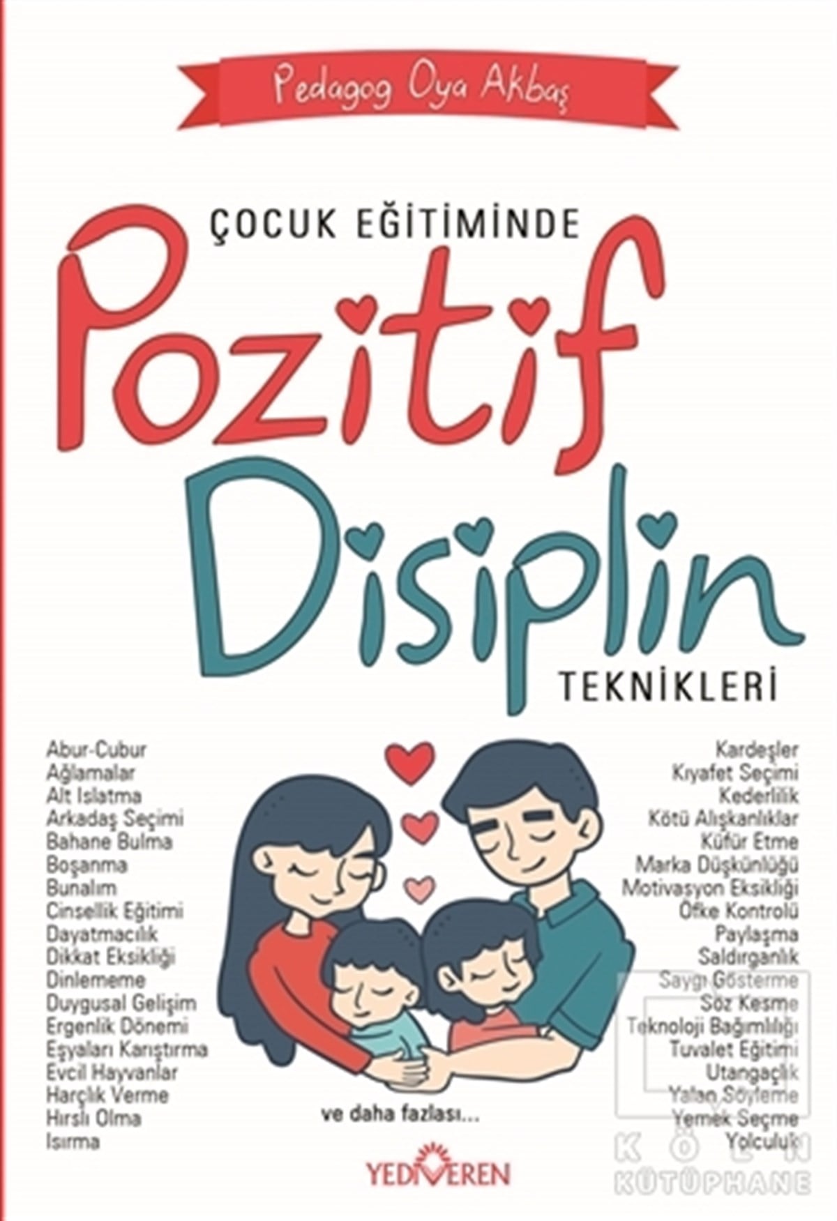Oya AkbaşDiğerÇocuk Eğitiminde Pozitif Disiplin Teknikleri