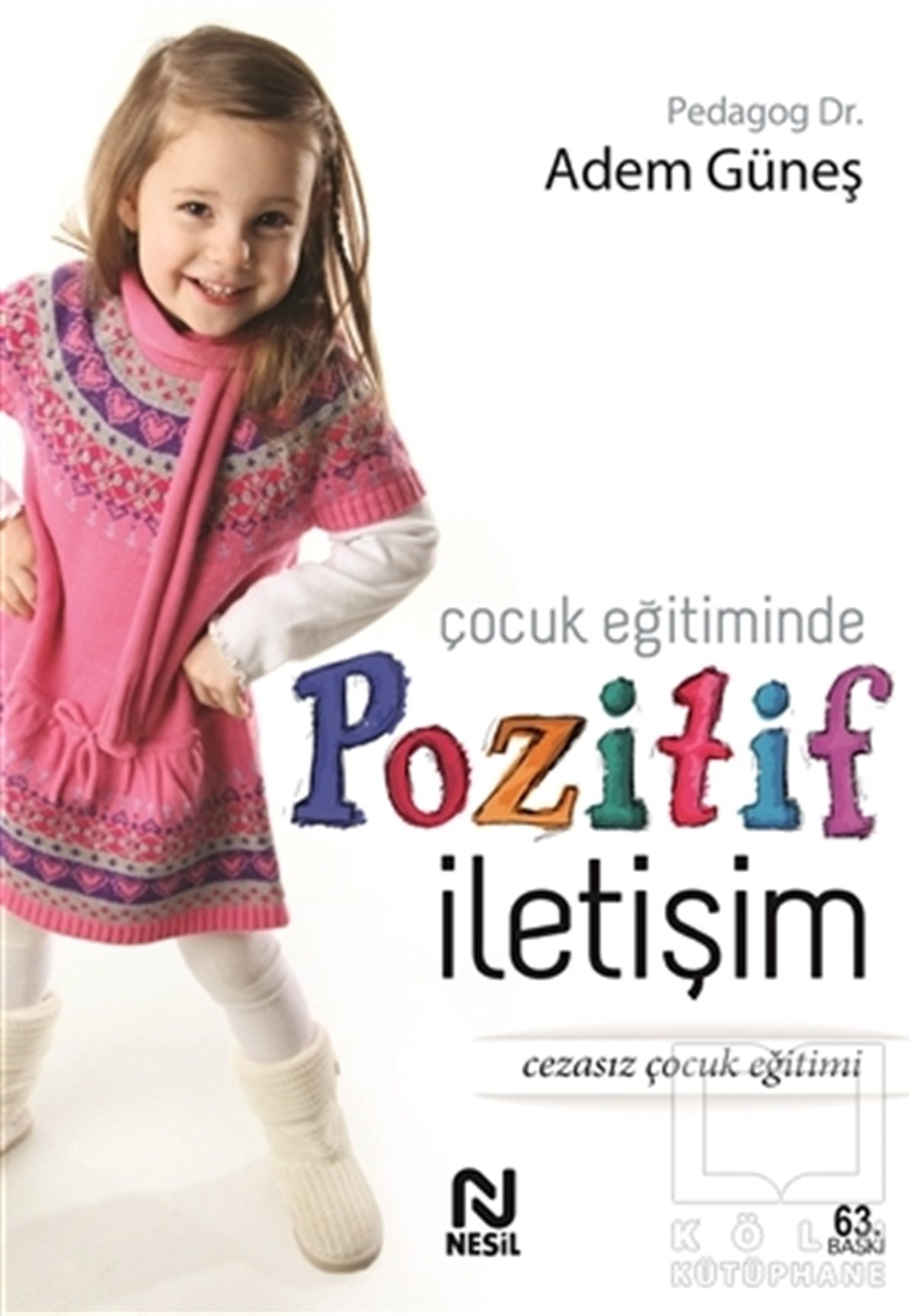 Adem GüneşEbeveyn KitaplarıÇocuk Eğitiminde Pozitif İletişim