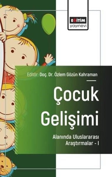 Songül DakakEğitimÇocuk Gelişimi Alanında Uluslararası Araştırmalar 1