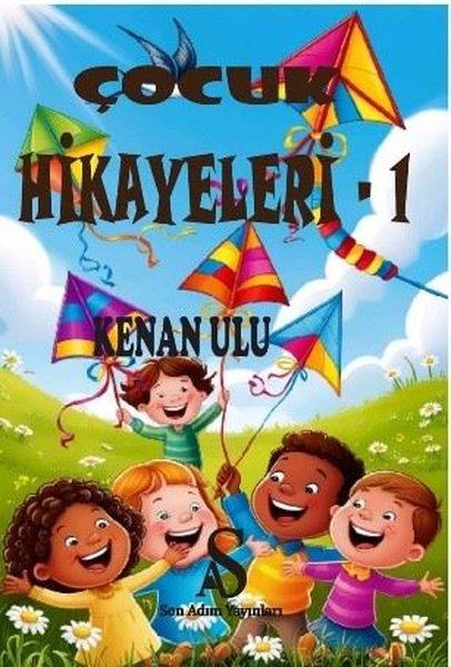 Kenan UluÇocuk Gençlik RomanlarıÇocuk Hikayeleri 1