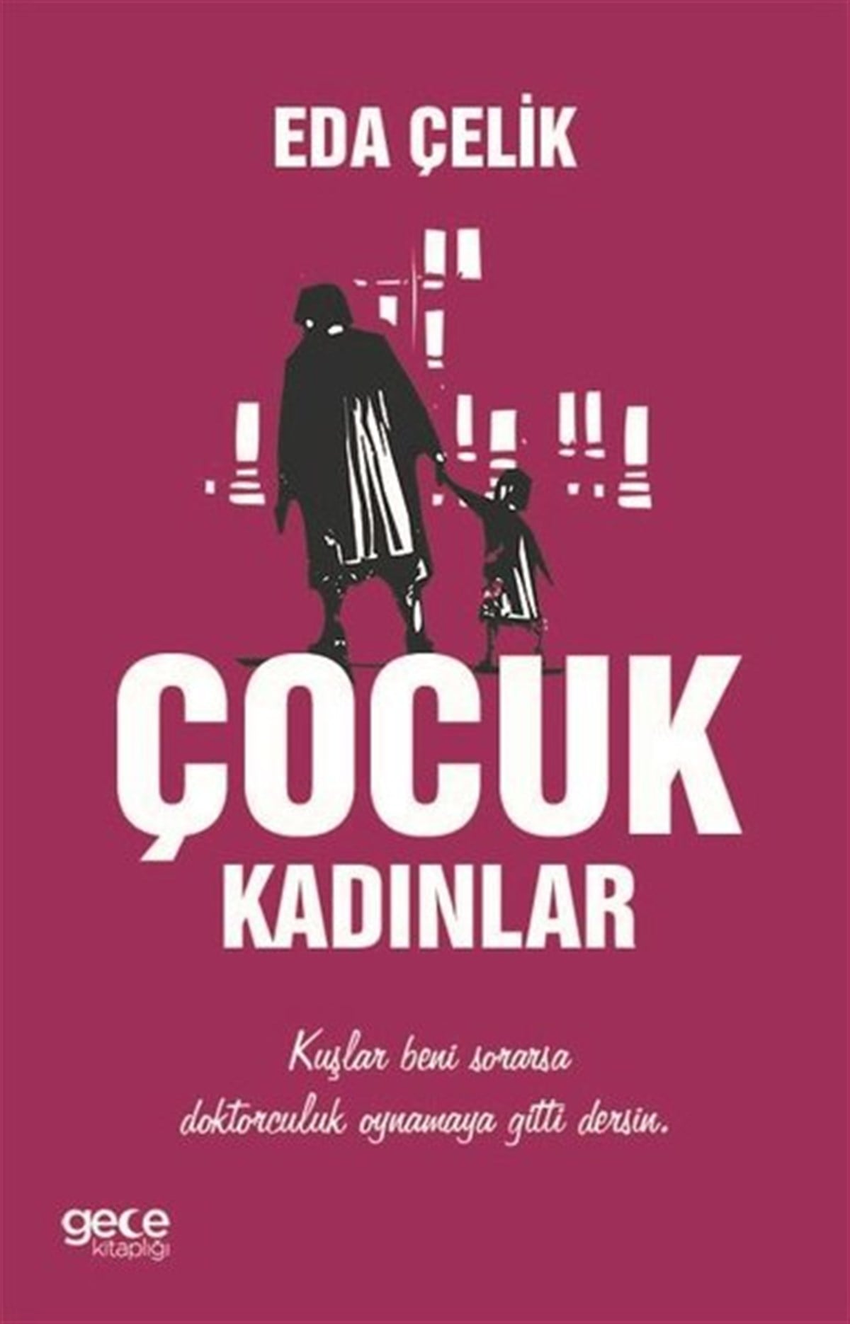 Eda ÇelikTürkiye RomanÇocuk Kadınlar