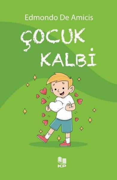 Edmondo De AmicisKlasik Çocuk KitaplarıÇocuk Kalbi