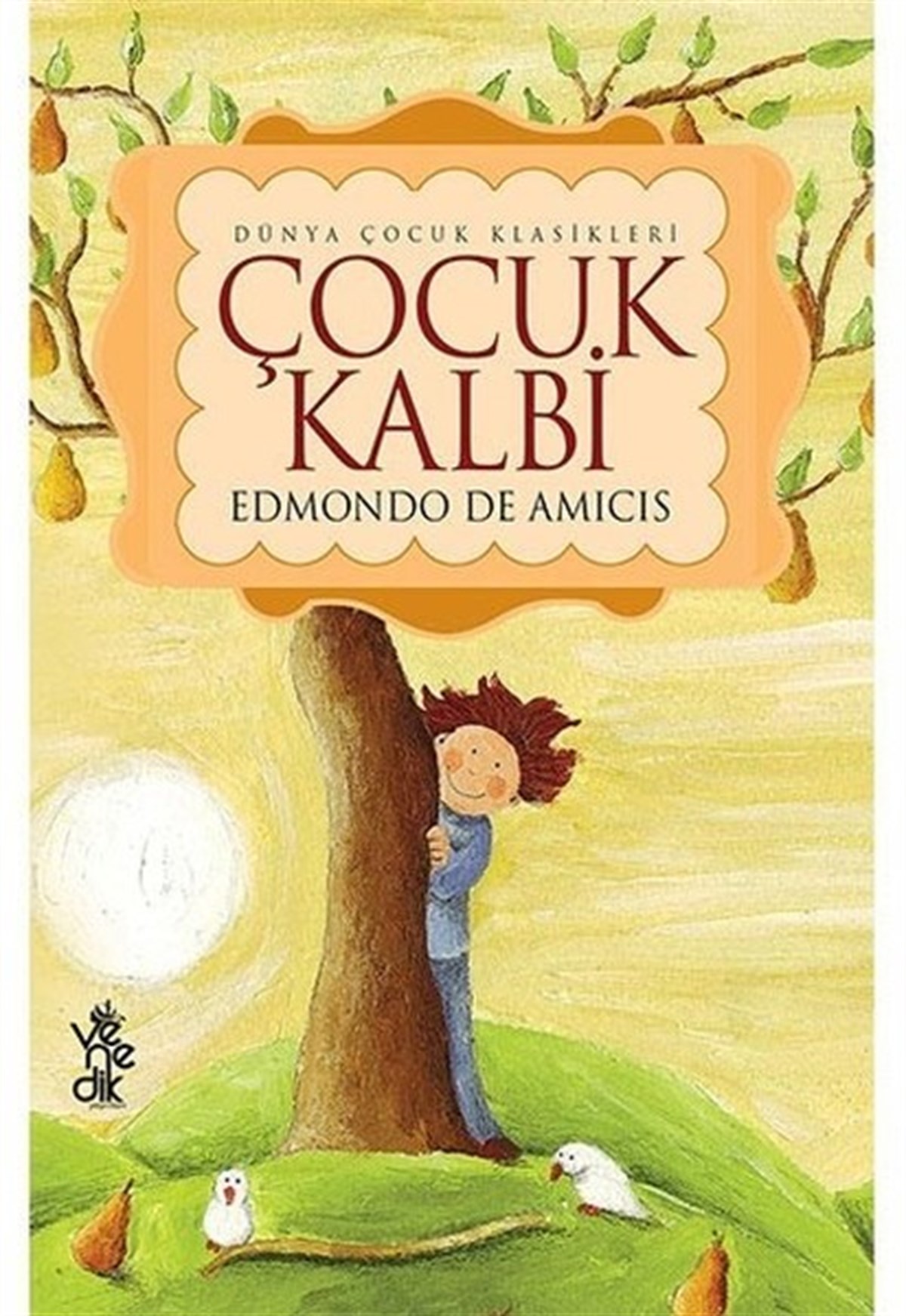 Edmondo De AmicisKlasik Çocuk KitaplarıÇocuk Kalbi