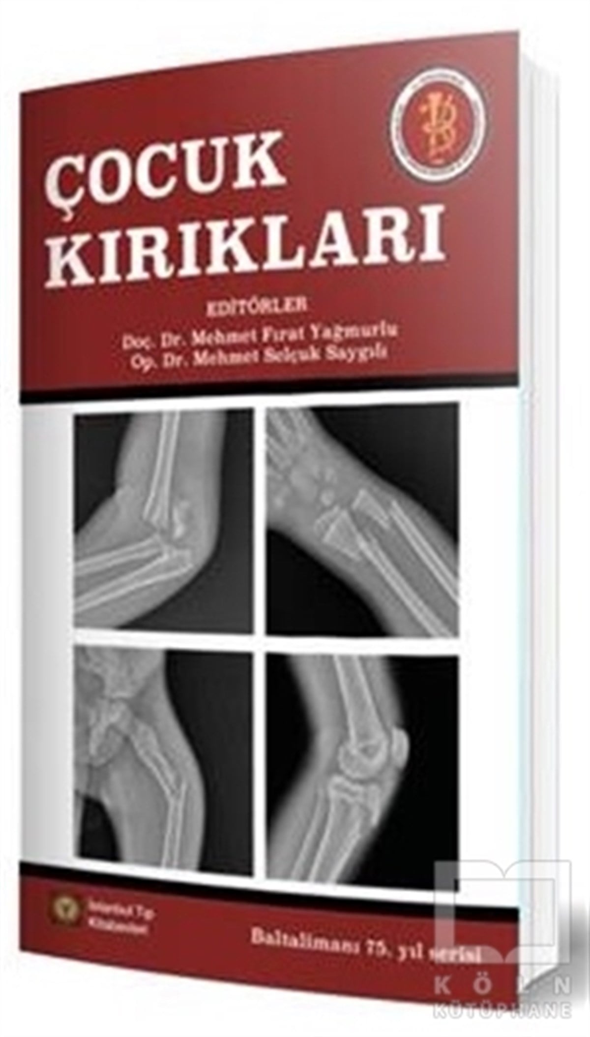Mehmet Fırat YağmurluGenel Sağlık KitaplarıÇocuk Kırıkları