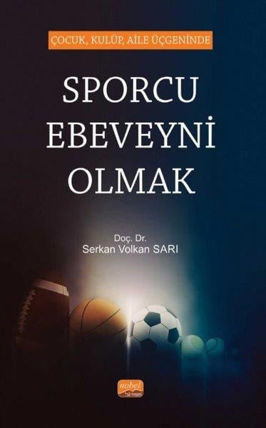 Serkan Volkan SarıSpor KitaplarıÇocuk, Kulüp, Aile Üçgeninde Sporcu Ebeveyni Olmak