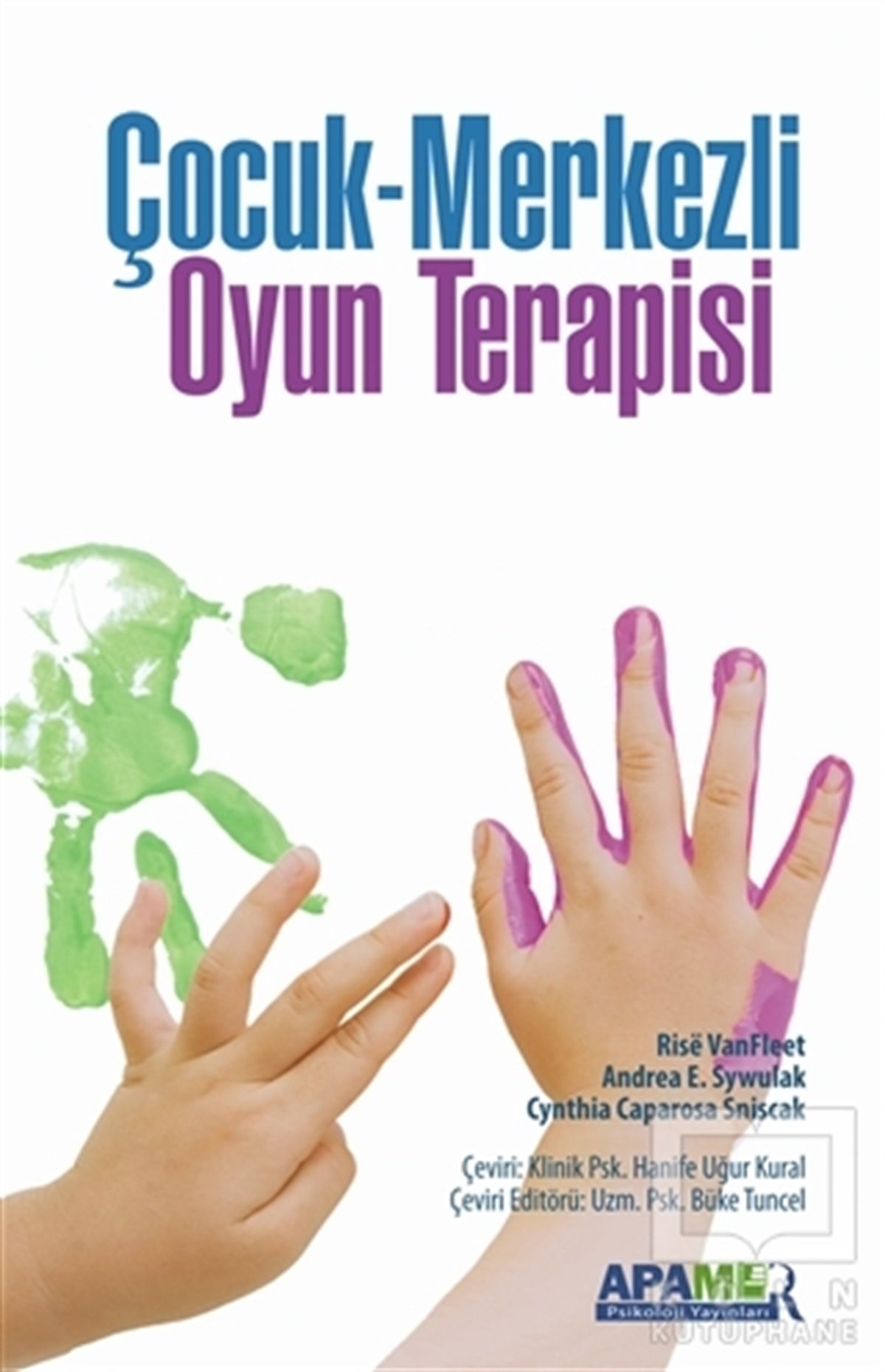 Rise VanFleetÇocuk PsikolojisiÇocuk Merkezli Oyun Terapisi