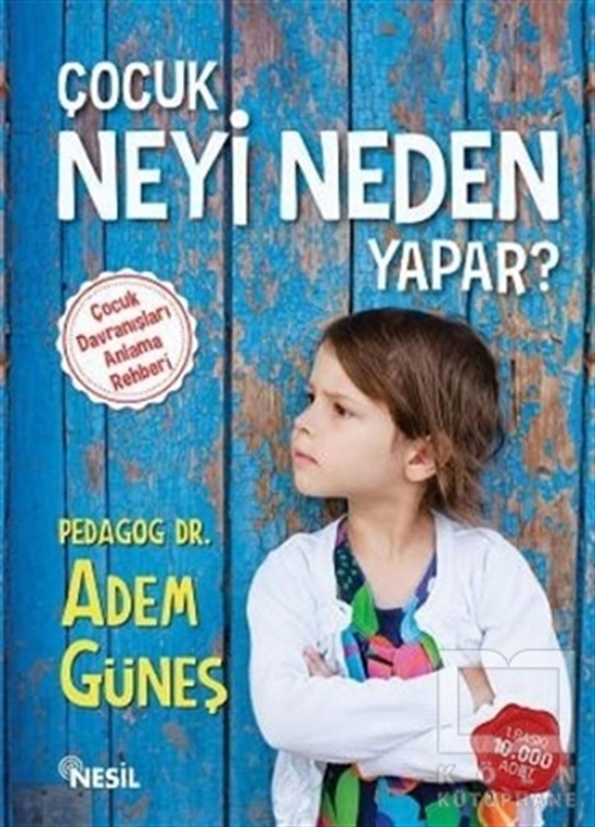 Adem GüneşÇocuk PsikolojisiÇocuk Neyi Neden Yapar