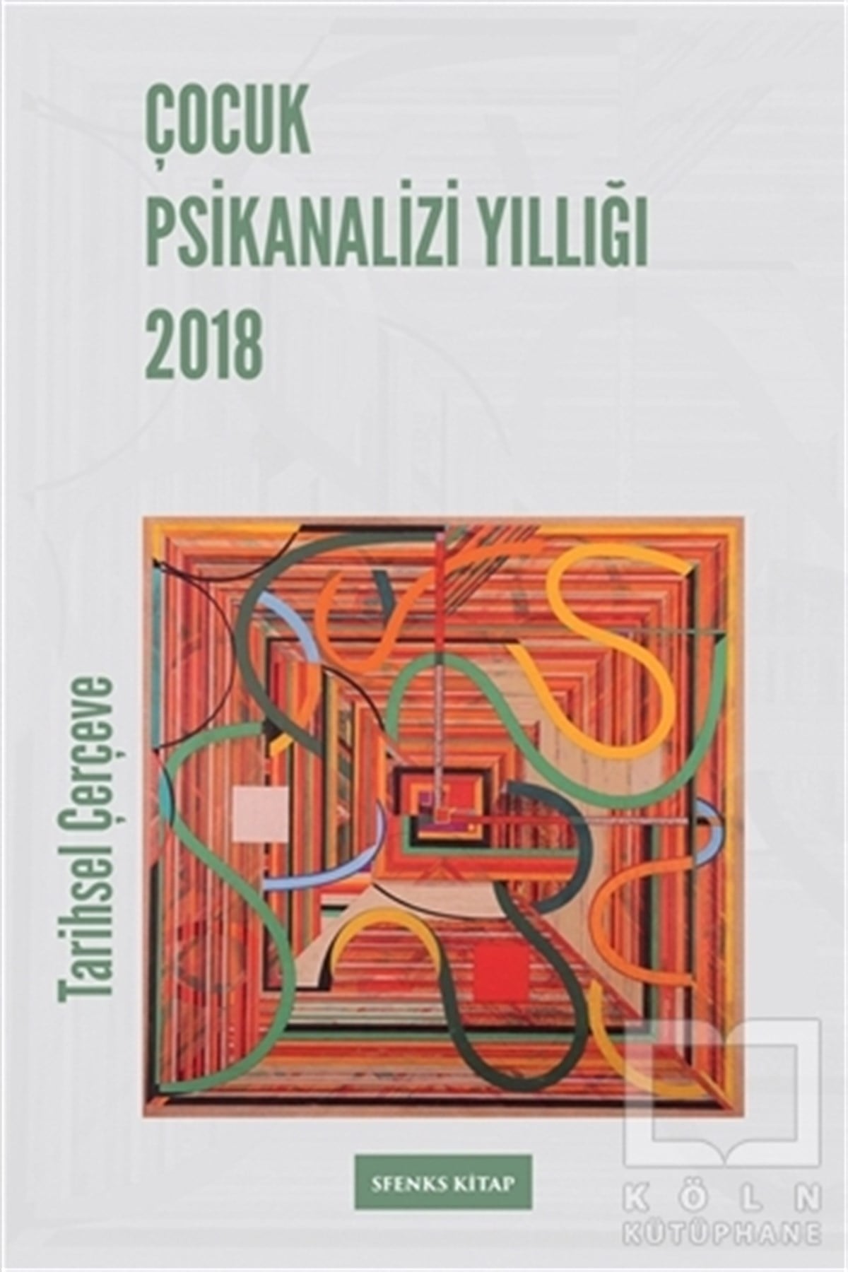KolektifÇocuk PsikolojisiÇocuk Psikanalizi Yıllığı 2018