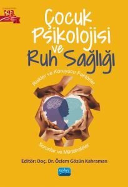KolektifTipÇocuk Psikolojisi ve Ruh Sağlığı - Riskler ve Koruyucu Faktörler-Sorunlar ve Müdahaleler