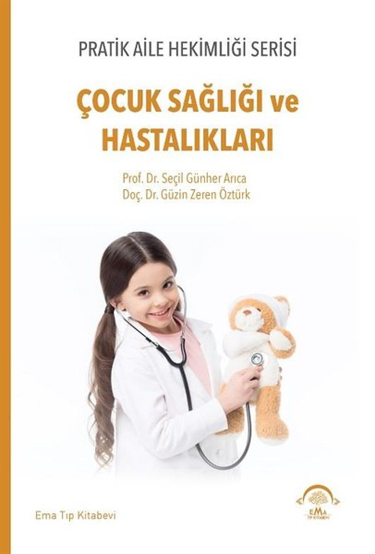 Güzin Zeren ÖztürkTıpÇocuk Sağlığı ve Hastalıkları - Pratik Aile Hekimliği Serisi