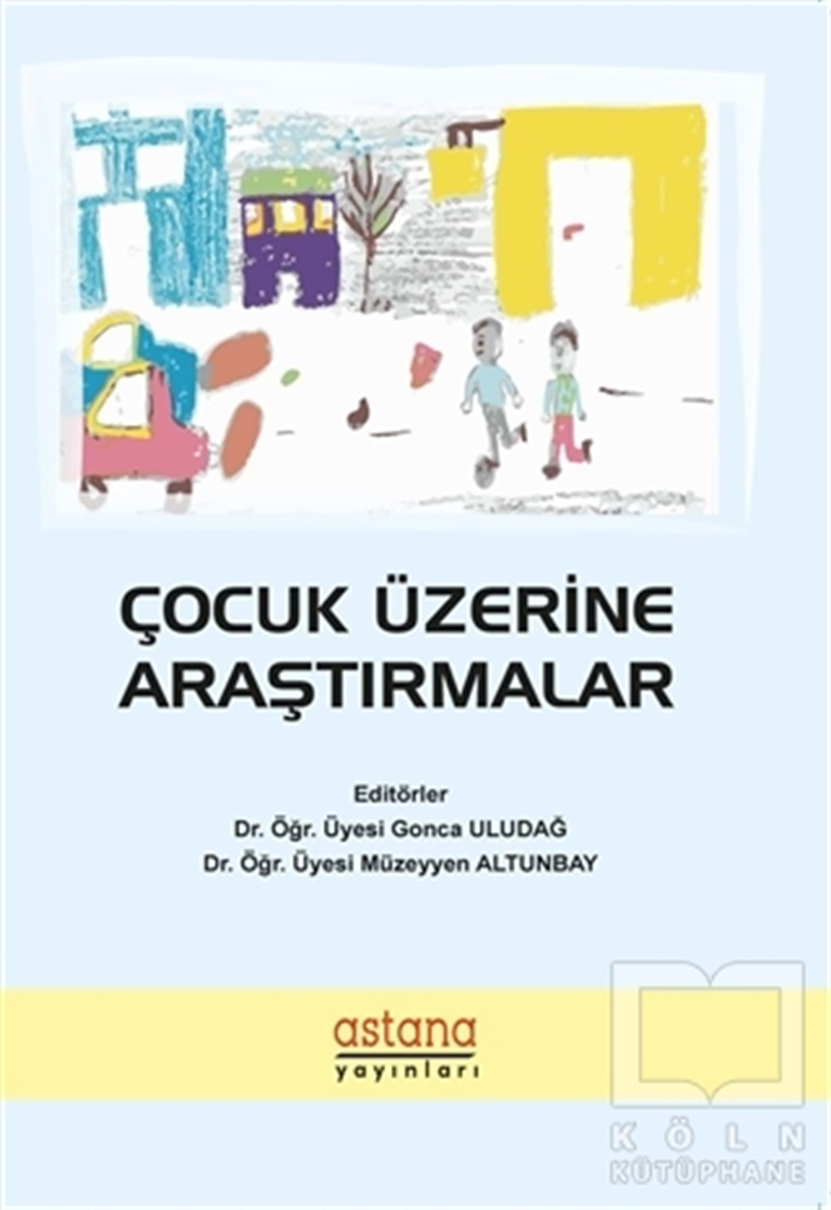 Gonca UludağAkademikÇocuk Üzerine Araştırmalar