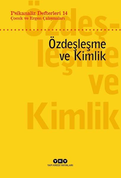 KolektifPsikoloji KitaplarıÇocuk ve Ergen Çalışmaları - Özdeşleme ve Kimlik-Psikanaliz Defterleri 14