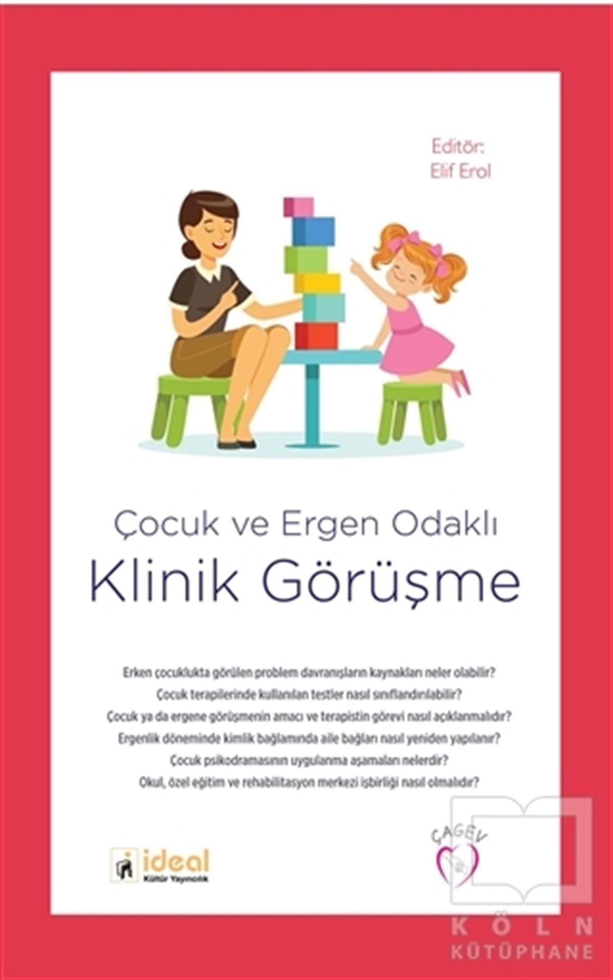 Elif ErolÇocuk PsikolojisiÇocuk ve Ergen Odaklı Klinik Görüşme