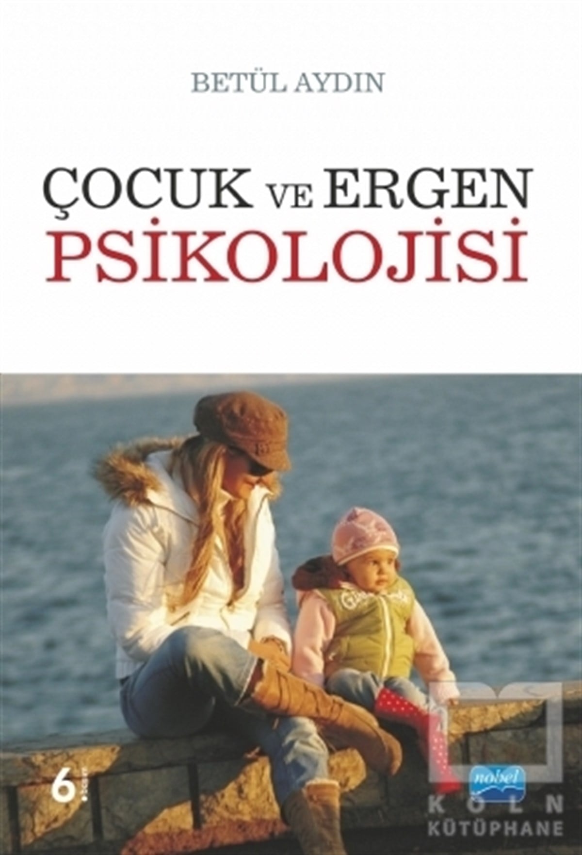 Betül AydınEbeveyn KitaplarıÇocuk ve Ergen Psikolojisi