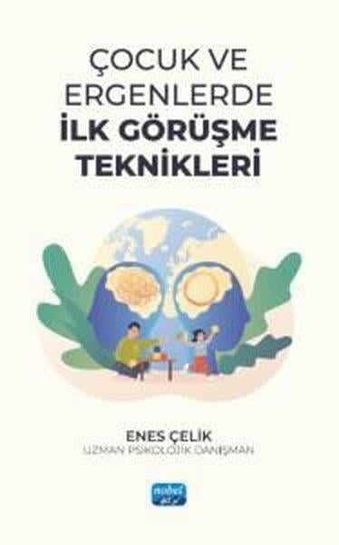 Enes ÇelikDigerÇocuk ve Ergenlerde İlk Görüşme Teknikleri