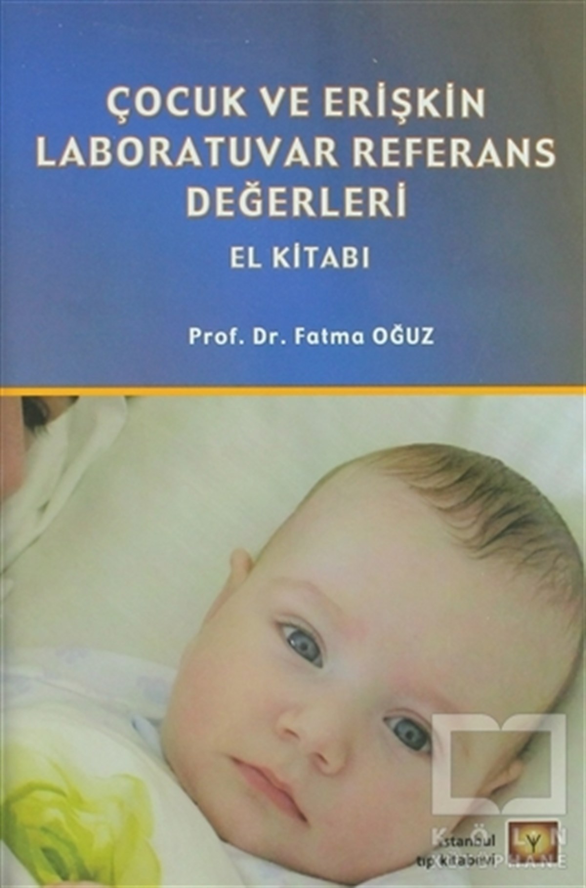 Fatma OğuzDiğerÇocuk ve Erişkin Laboratuvar Referans Değerleri