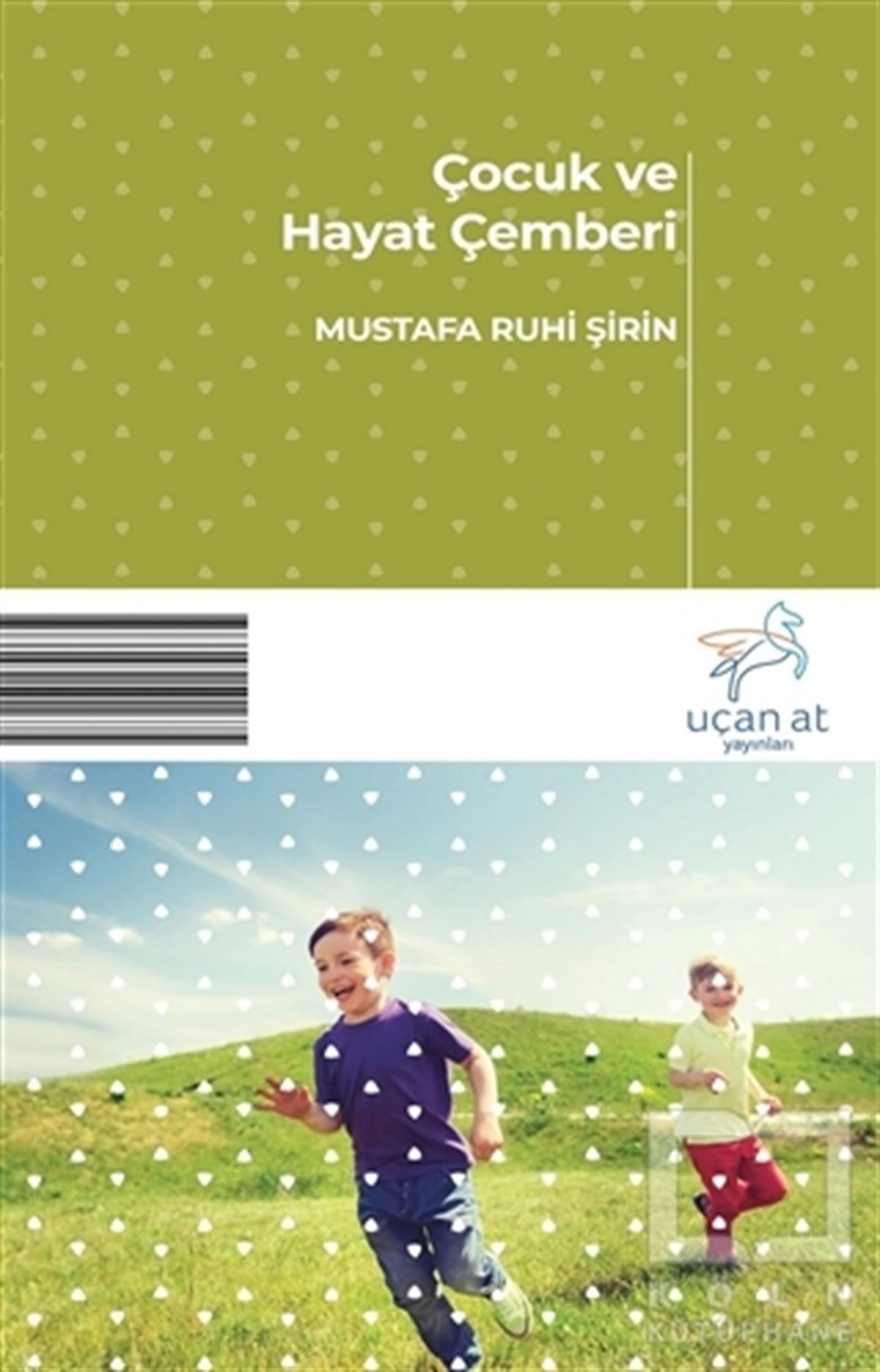 Mustafa Ruhi ŞirinReferans Çocuk KitaplarıÇocuk ve Hayat Çemberi