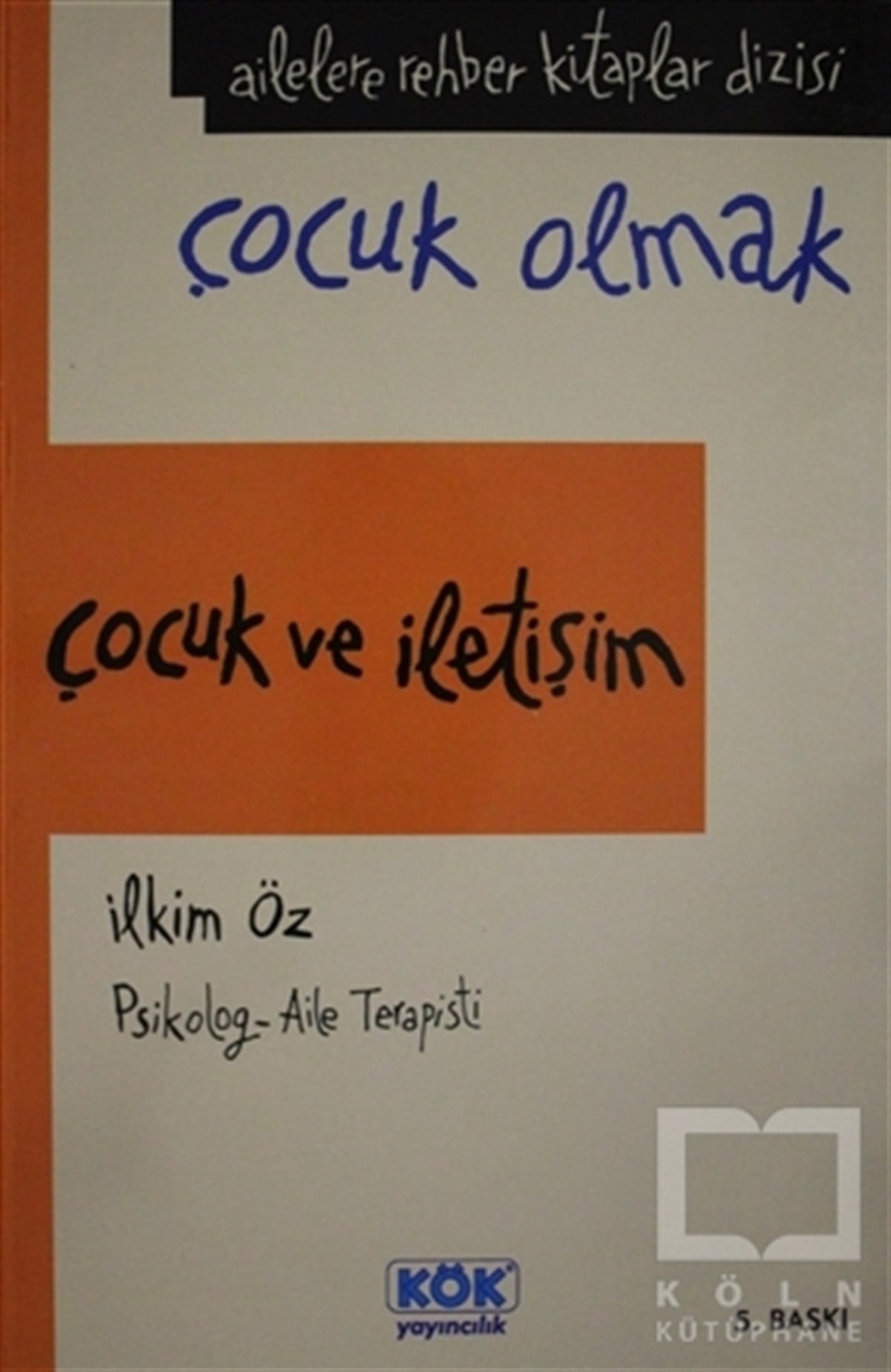 İlkim ÖzÇocuk Psikolojisi KitaplarıÇocuk ve İletişim (Ciltsiz)