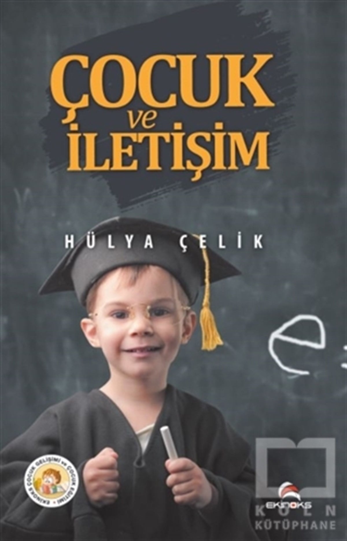 Hülya ÇelikÇocuk PsikolojisiÇocuk ve İletişim
