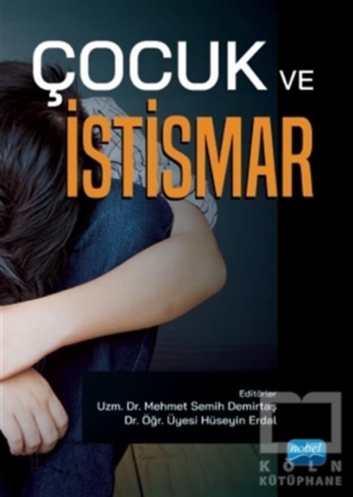 Mehmet Semih DemirtaşAile ve Çocuk KitaplarıÇocuk ve İstismar