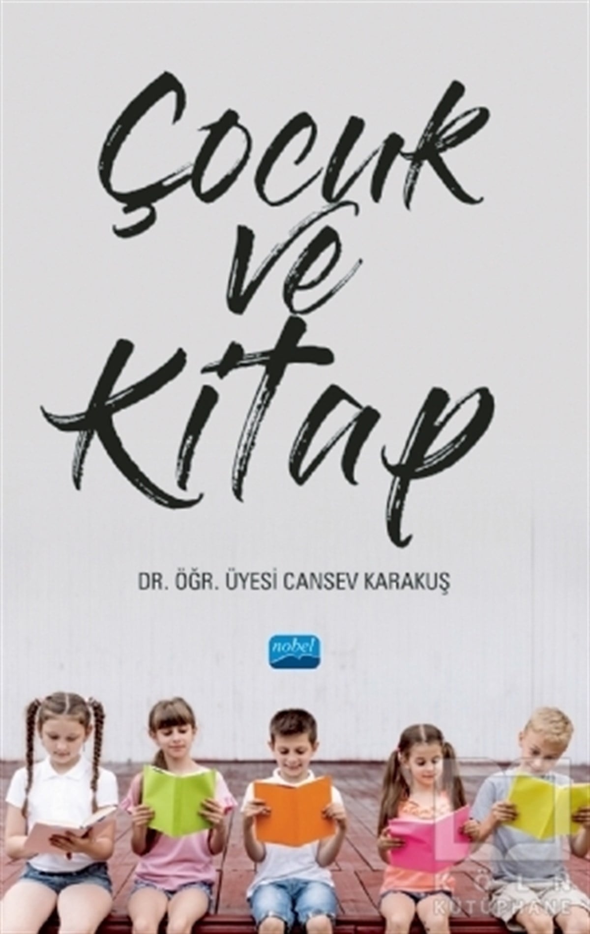 Cansev KarakuşAile ve Çocuk KitaplarıÇocuk ve Kitap