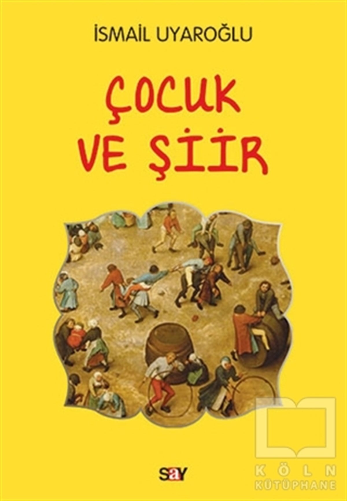 İsmail UyaroğluŞiir KitaplarıÇocuk ve Şiir