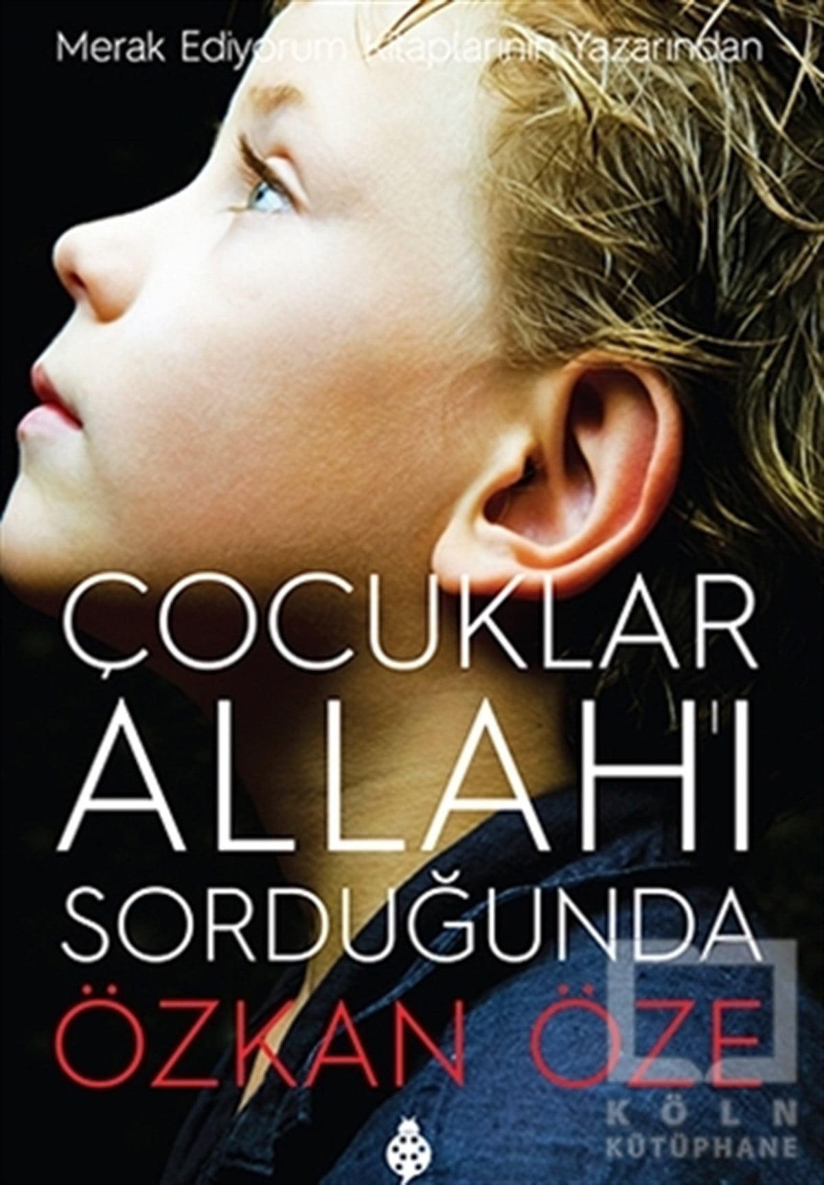 Özkan ÖzeEbeveyn KitaplarıÇocuklar Allah'ı Sorduğunda