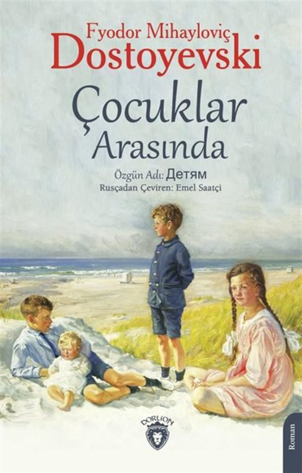 Fyodor Mihayloviç DostoyevskiDünya RomanÇocuklar Arasında
