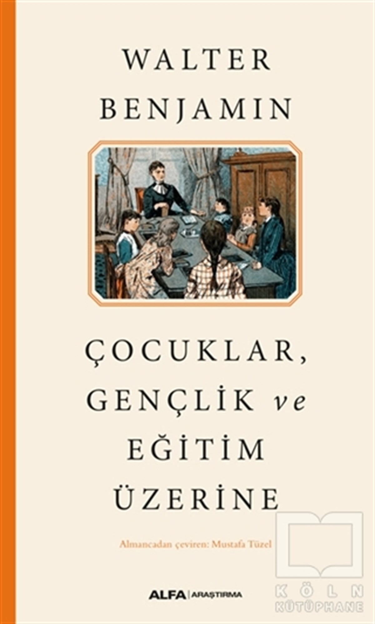 Walter BenjaminDiğerÇocuklar, Gençlik ve Eğitim Üzerine